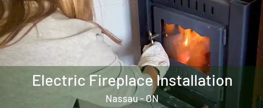  Electric Fireplace Installation Nassau - ON