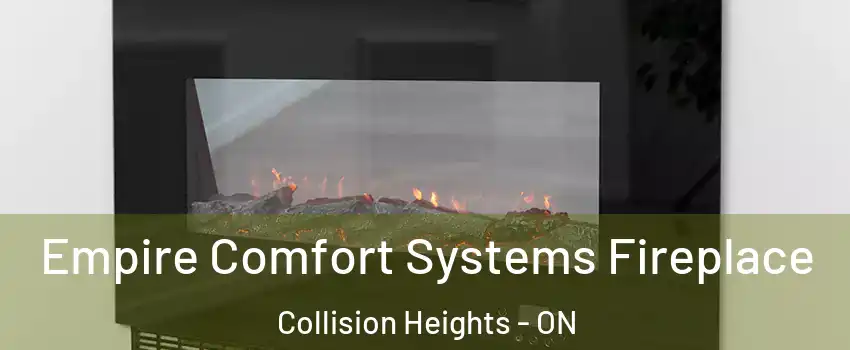 Empire Comfort Systems Fireplace Collision Heights - ON
