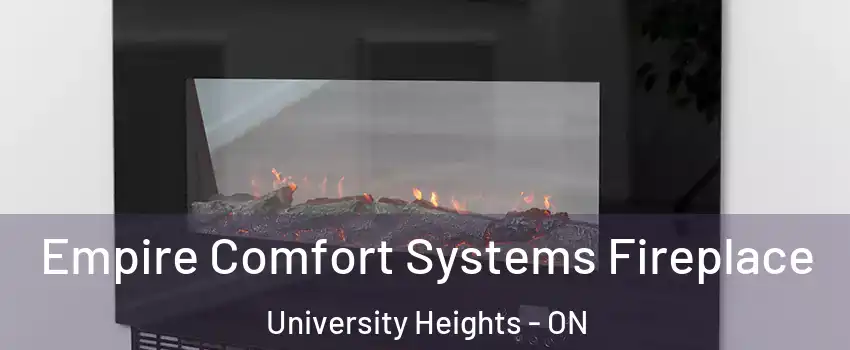  Empire Comfort Systems Fireplace University Heights - ON