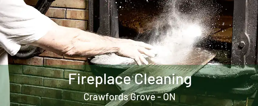 Fireplace Cleaning Crawfords Grove - ON