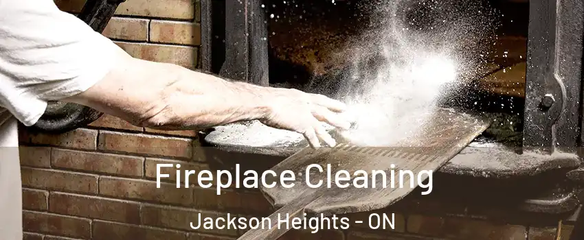Fireplace Cleaning Jackson Heights - ON