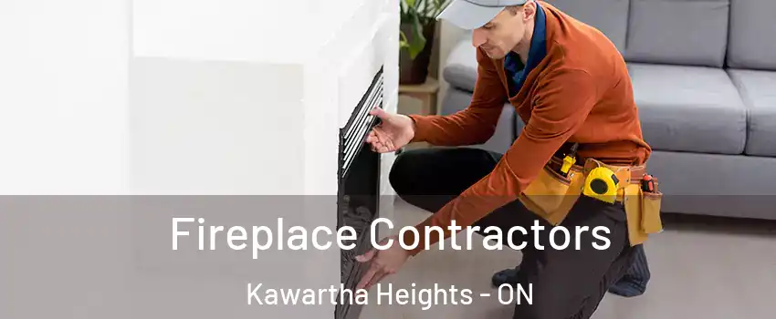  Fireplace Contractors Kawartha Heights - ON