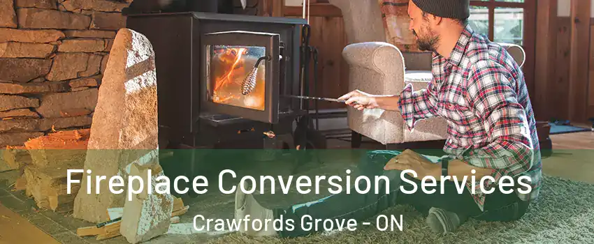 Fireplace Conversion Services Crawfords Grove - ON