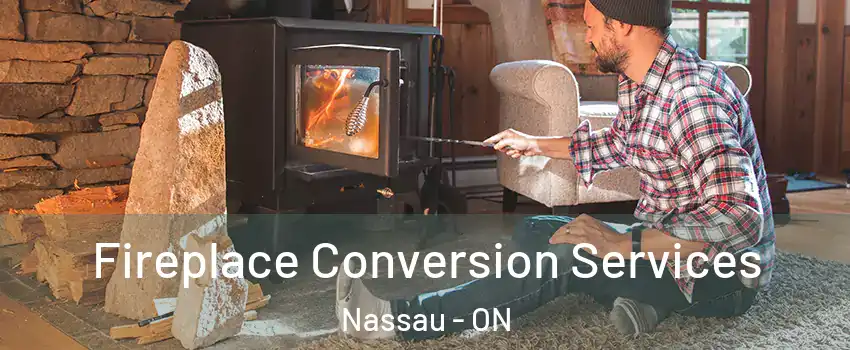  Fireplace Conversion Services Nassau - ON