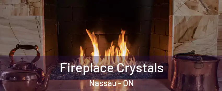  Fireplace Crystals Nassau - ON