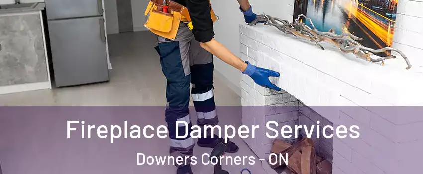 Fireplace Damper Services Downers Corners - ON