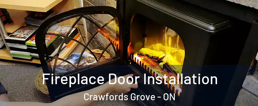 Fireplace Door Installation Crawfords Grove - ON