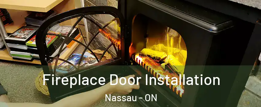  Fireplace Door Installation Nassau - ON