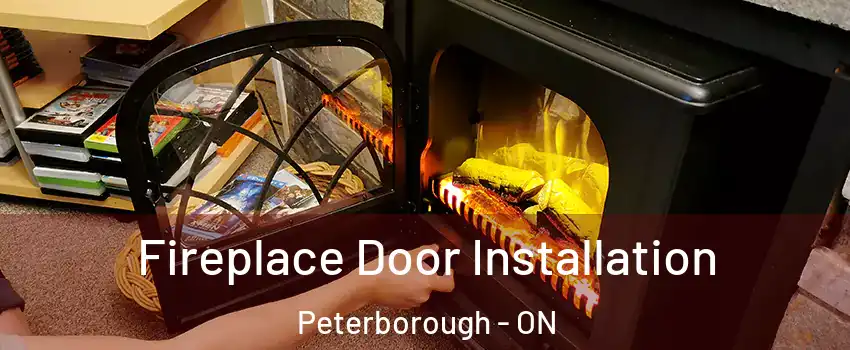  Fireplace Door Installation Peterborough - ON