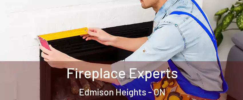 Fireplace Experts Edmison Heights - ON