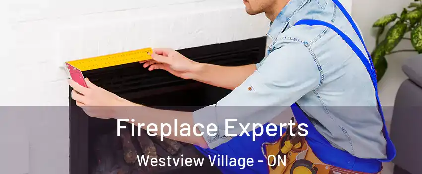 Fireplace Experts Westview Village - ON
