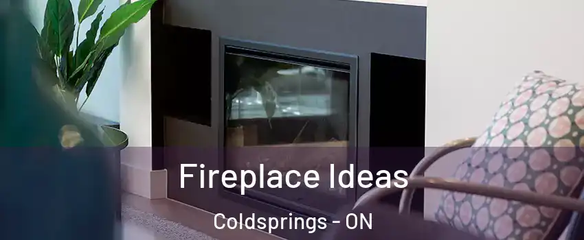  Fireplace Ideas Coldsprings - ON