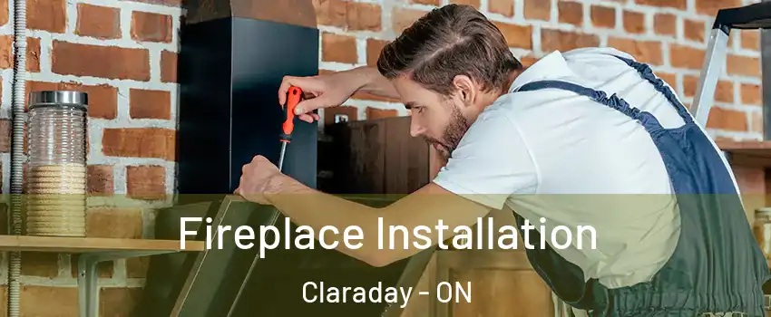  Fireplace Installation Claraday - ON