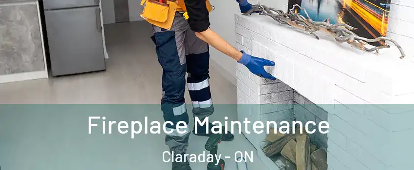  Fireplace Maintenance Claraday - ON