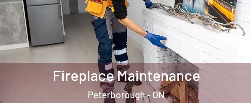  Fireplace Maintenance Peterborough - ON
