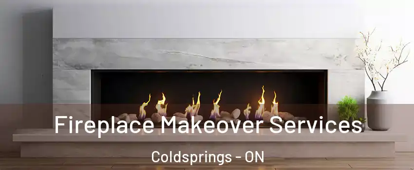  Fireplace Makeover Services Coldsprings - ON