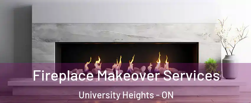 Fireplace Makeover Services University Heights - ON