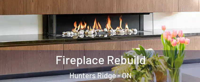  Fireplace Rebuild Hunters Ridge - ON