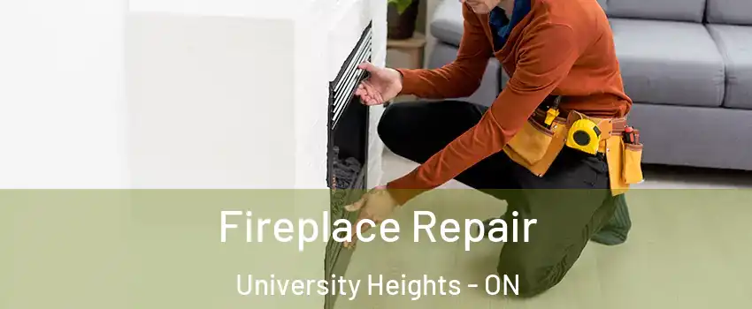  Fireplace Repair University Heights - ON