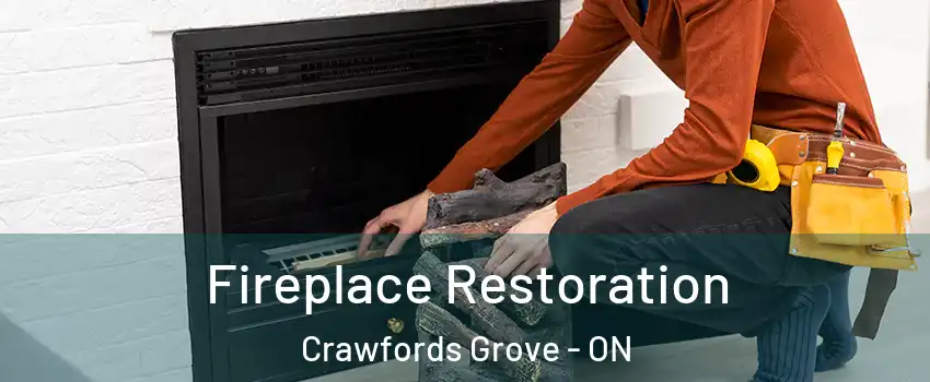 Fireplace Restoration Crawfords Grove - ON