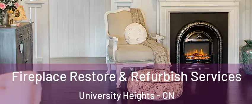  Fireplace Restore & Refurbish Services University Heights - ON