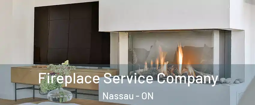 Fireplace Service Company Nassau - ON