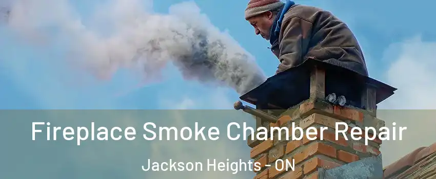  Fireplace Smoke Chamber Repair Jackson Heights - ON