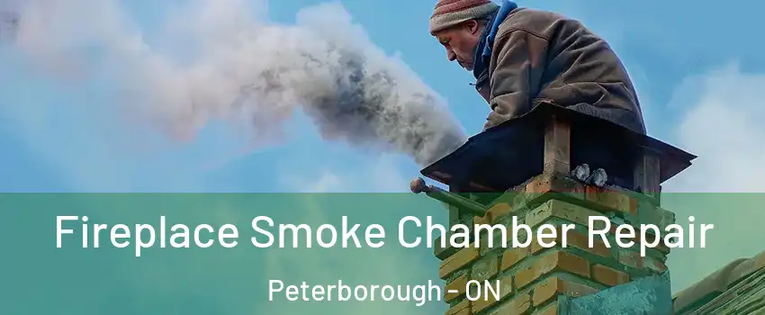  Fireplace Smoke Chamber Repair Peterborough - ON