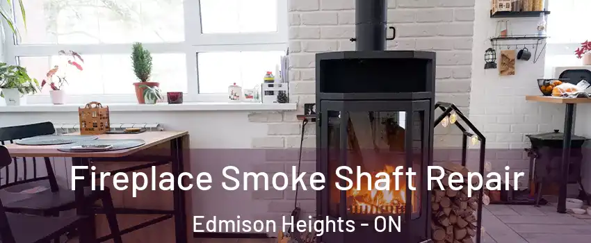  Fireplace Smoke Shaft Repair Edmison Heights - ON