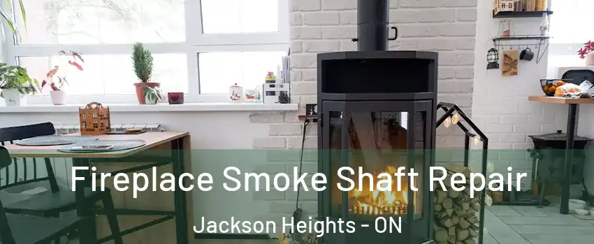  Fireplace Smoke Shaft Repair Jackson Heights - ON