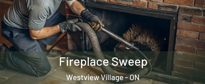 Fireplace Sweep Westview Village - ON