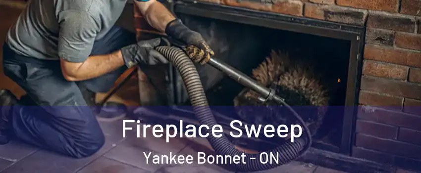 Fireplace Sweep Yankee Bonnet - ON
