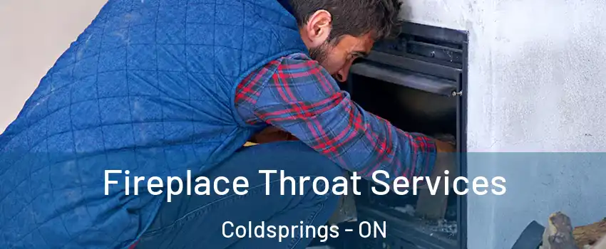 Fireplace Throat Services Coldsprings - ON