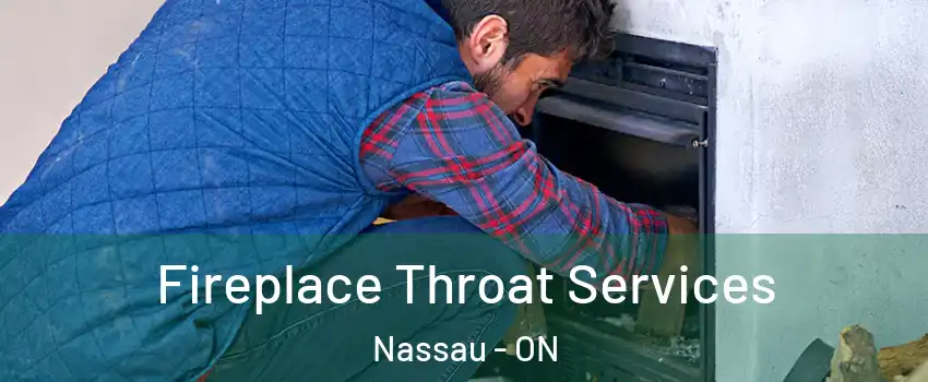  Fireplace Throat Services Nassau - ON