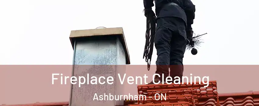 Fireplace Vent Cleaning Ashburnham - ON