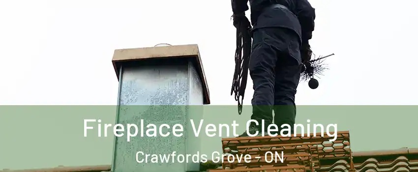 Fireplace Vent Cleaning Crawfords Grove - ON