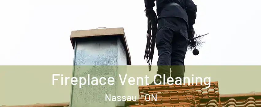 Fireplace Vent Cleaning Nassau - ON