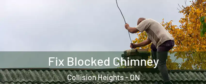 Fix Blocked Chimney Collision Heights - ON