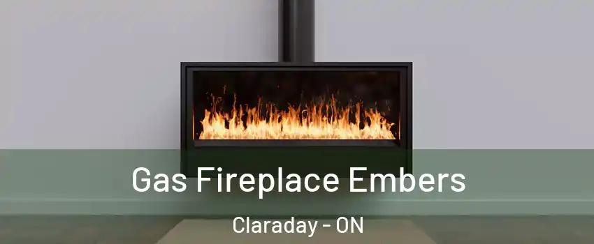 Gas Fireplace Embers Claraday - ON