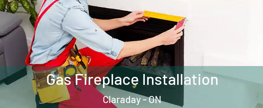  Gas Fireplace Installation Claraday - ON