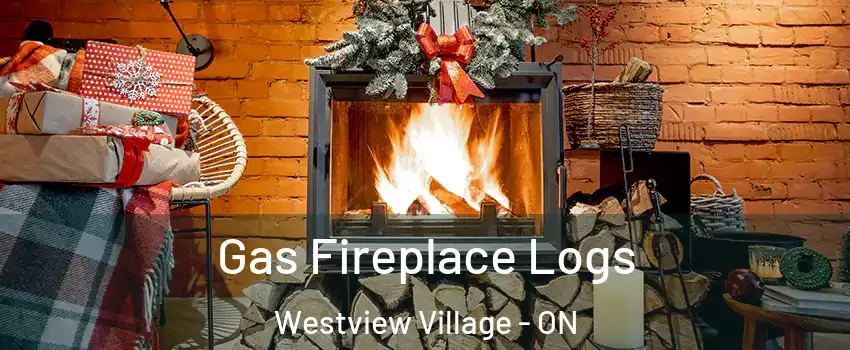 Gas Fireplace Logs Westview Village - ON