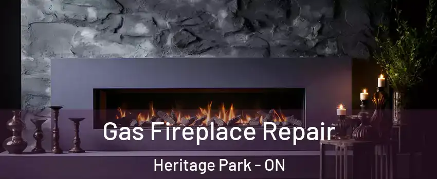  Gas Fireplace Repair Heritage Park - ON