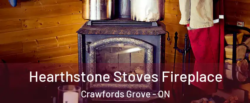  Hearthstone Stoves Fireplace Crawfords Grove - ON