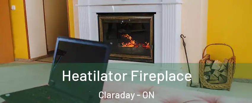  Heatilator Fireplace Claraday - ON