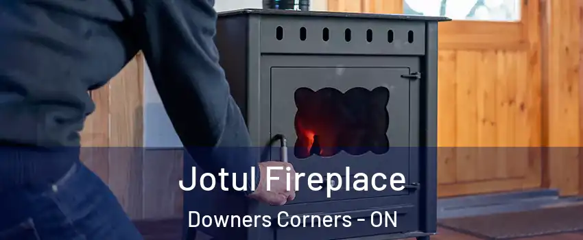 Jotul Fireplace Downers Corners - ON