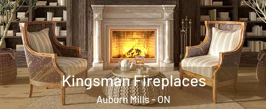Kingsman Fireplaces Auburn Mills - ON