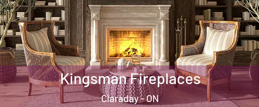  Kingsman Fireplaces Claraday - ON