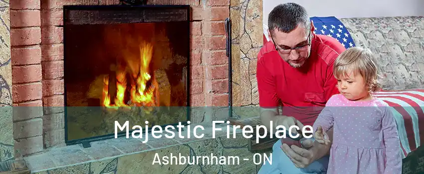  Majestic Fireplace Ashburnham - ON