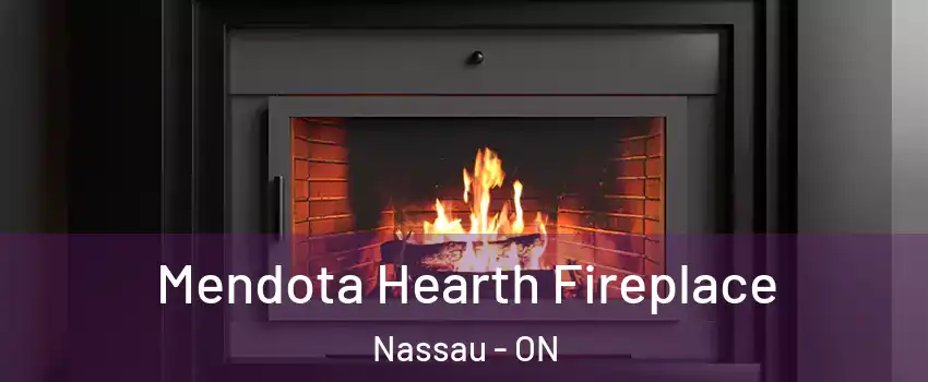  Mendota Hearth Fireplace Nassau - ON