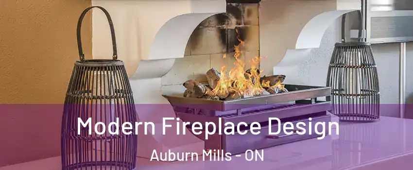  Modern Fireplace Design Auburn Mills - ON